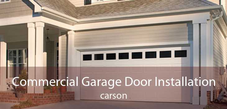 Commercial Garage Door Installation carson