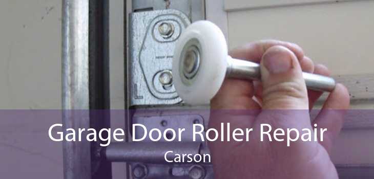Garage Door Roller Repair Carson