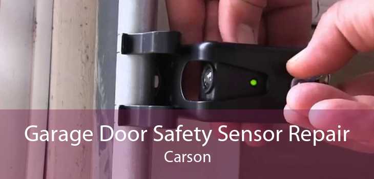 Garage Door Safety Sensor Repair Carson