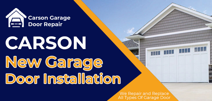 new garage door installation in Carson 